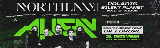 Northlane • Alien World Tour 2019 | Vienna am 15.12.2019 @ Flex