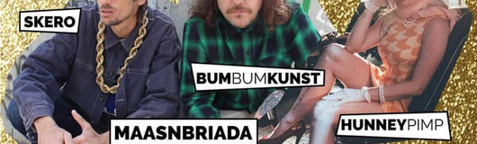Skero & Bumbum Kunst "Maasnbriada" • Hunney Pimp am 31.01.2020 @ Flex