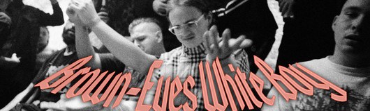 Brown-Eyes White Boy // Werk am 15.02.2020 @ Das Werk