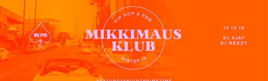 MMK | VIEiPEE SaturdayNightPrimetime HipHop am 14.12.2019 @ VIE I PEE