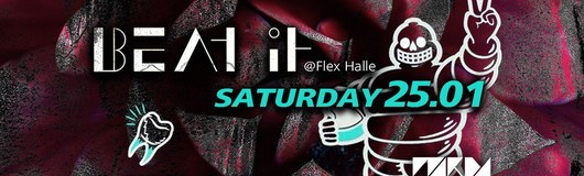 Beat It Saturday am 25.01.2020 @ Flex