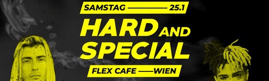 Hard and Special // Vienna am 25.01.2020 @ Flex