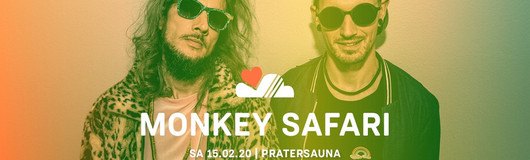 LUFT & LIEBE w/ Monkey Safari / Pratersauna / 3 Floors am 15.02.2020 @ Pratersauna