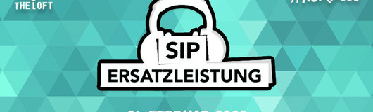 SIP Ersatzleistung am 21.02.2020 @ The Loft