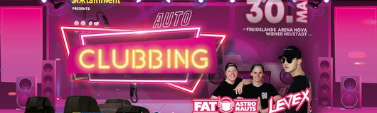 1. Autoclubbing Niederösterreichs | Wr.Neustadt am 30.05.2020 @ Arena Nova