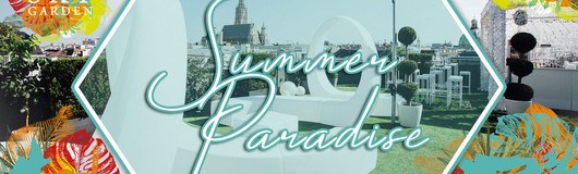 SUMMER PARADISE | Organics Sky Garden | EVERY FRIDAY am 26.06.2020 @ Wipplingerstraße 2, 1010 Wien